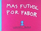 Portada de MAS FUTVOL POR FABOR