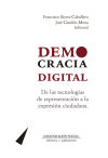 Democracia digital: De las tecnologías de representación a la expresión ciudadana