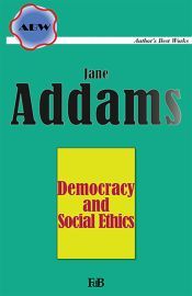 Portada de Democracy and Social Ethics (Ebook)