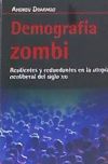 Demografía zombi. Resilientes y redundantes en la utopía neoliberal del siglo XX I