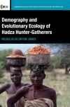 Demography and Evolutionary Ecology of the Hadza Hunter-Gatherers