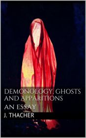 Portada de Demonology, Ghosts and Apparitions (Ebook)