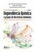 Dependência Química e Grupos de Narcóticos Anônimos: (Ebook)