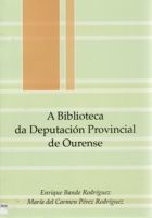 Portada de A biblioteca da Deputación Provincial de Ourense