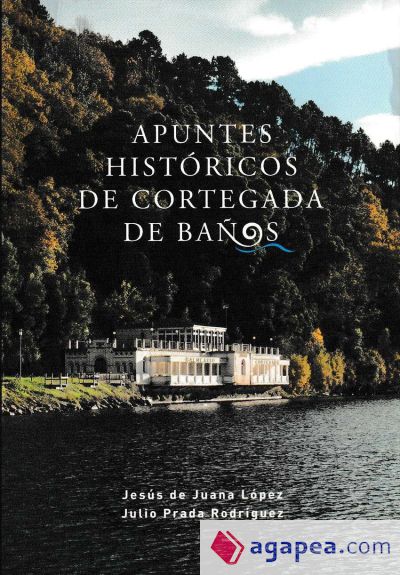 Apuntes históricos de Cortegada e Baños