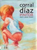 Portada de Corral D&iacute;az, pintor