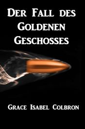 Portada de Der Fall des Goldenen Geschosses (Ebook)
