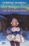 Der Junge, der im Schnee schlief