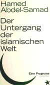 Der Untergang der islamischen Welt: Eine Prognose