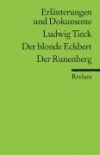 Der blonde Eckbert. Der Runenberg. Erläuterungen und Dokumente