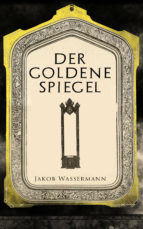 Portada de Der goldene Spiegel (Ebook)