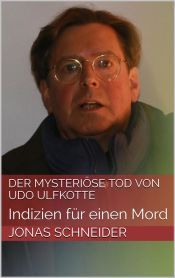 Der mysteri&ouml;se Tod von Udo Ulfkotte (Ebook)
