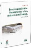 Derecho administrativo. Procedimientos, actos y contratos administrativos