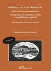 Derecho civil patrimonial. Selecci&oacute;n de casos pr&aacute;cticos. Obligaciones y contratos, reales e inmobiliario registral