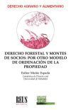 Derecho forestal y montes de socios: por otro modelo de ordenaci&oacute;n de la propiedad