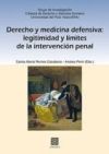 Derecho y medicina defensiva: legitimidad y l&iacute;mites de la intervenci&oacute;n penal