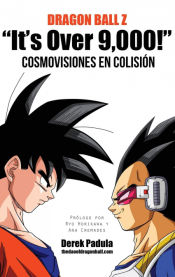 Portada de Dragon Ball Z "It's Over 9,000!" Cosmovisiones en colisión