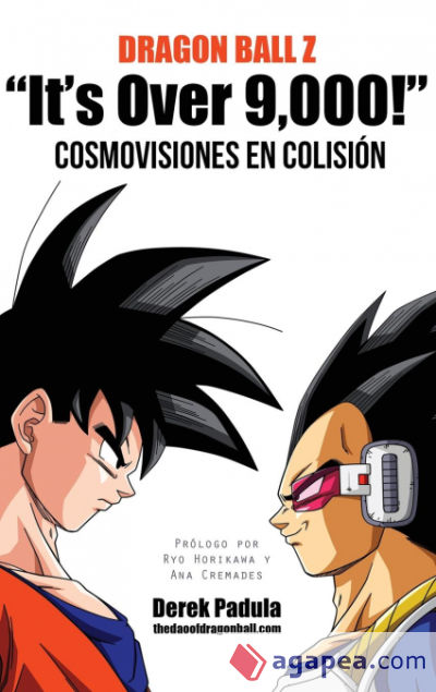 Dragon Ball Z "It's Over 9,000!" Cosmovisiones en colisión