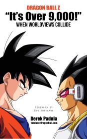 Portada de Dragon Ball Z "Itâ€™s Over 9,000!" When Worldviews Collide