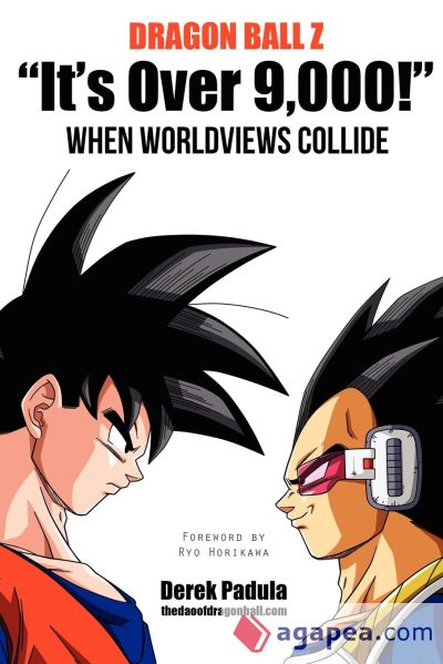 Dragon Ball Z "Itâ€™s Over 9,000!" When Worldviews Collide