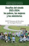 Desaf&iacute;os del s&iacute;nodo 2021-2024: los pobres, las mujeres y los ministerios