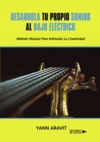 Portada de Desarrolla tu propio sonido al Bajo eléctrico (Ebook)