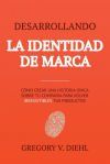 Desarrollando la Identidad de Marca [Brand Identity Breakthrough]