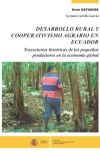 Desarrollo rural y cooperativismo agrario en Ecuador: Trayectorias históricas de los pequeños productores en la economía global