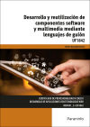 Desarrollo Y Reutilización De Componentes Software Y Multimedia Mediante Lenguajes. Certificados De Profesionalidad. Desarrollo De Aplicaciones Con Tecnologías Web