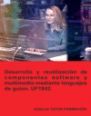 Desarrollo y reutilización de componentes software y multimedia mediante lenguajes de guion. UF1842.