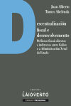 Descentralización fiscal e desenvolvemento.: Os fluxos fiscais directos e indirectos entre Galiza e a Administración Xeral do Estado.