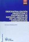 Descentralización Productiva Y Prevención De Riesgos Laborales En Las Obras De Construcción