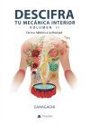 Descifra tu mec&aacute;nica interior vol.II
