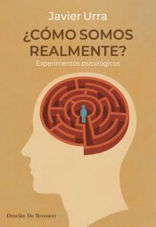 Portada de &iquest;C&oacute;mo somos realmente? Experimentos psicol&oacute;gicos