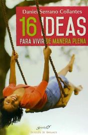 Portada de 16 ideas para vivir de manera plena. Experiencias y reflexiones de un médico de familia