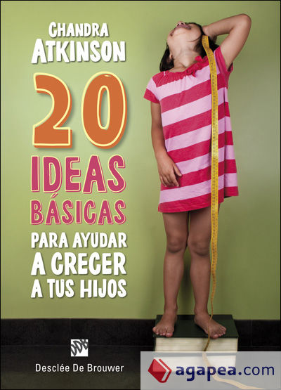 20 ideas básicas para ayudar a crecer a tus hijos. Cuaderno de notas