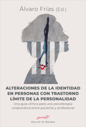 Portada de Alteraciones de la identidad en personas con trastorno límite de la personalidad. Una guía clínica para una psicoterapia colaborativa entre paciente y profesional