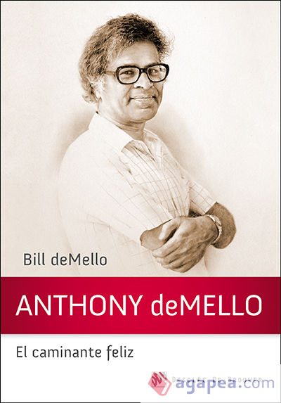 Anthony deMello, el caminante feliz