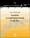 Portada de Aumenta tu creatividad mental en 8 días