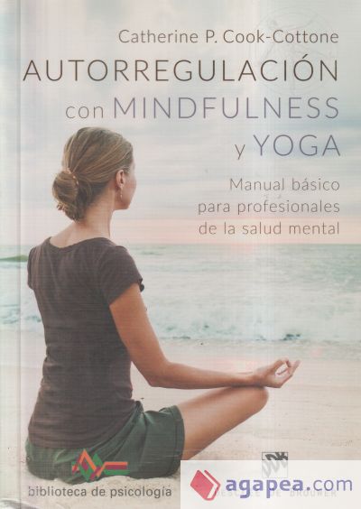 Autorregulación con Mindfulness y yoga: Manual básico para profesionales de la salud mental