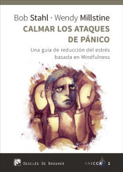 Portada de Calmar los ataques de pánico. Una guía de reducción del estrés basada en Mindfulness