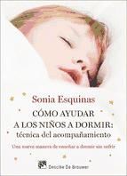 Portada de C&oacute;mo ayudar a los ni&ntilde;os a dormir: T&eacute;cnica del acompa&ntilde;amiento (Ebook)