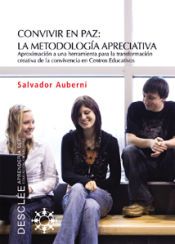Portada de Convivir en paz: la metodolog&iacute;a apreciativa. Aproximaci&oacute;n a una herramienta para la transformaci&oacute;n creativa de la convivencia en centros educativos
