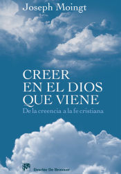 Portada de Creer en el Dios que viene. De la creencia a la fe crítica