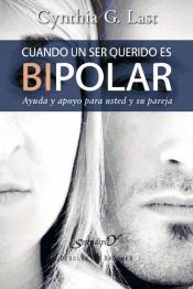 Portada de Cuando un ser querido es bipolar