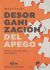 Portada de Desorganización del apego. Clínica y psicoterapia con adultos, de Ignacio Serván García