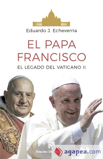 El Papa Francisco. El legado del Conciio Vaticano II