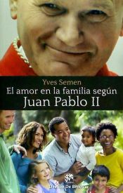 Portada de El amor en la familia según Juan Pablo II