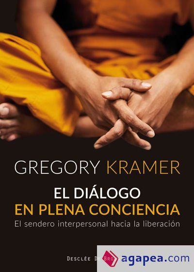 El diálogo en plena conciencia. El sendero interpersonal hacia la liberación