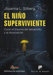 Portada de El niño superviviente. Curar el trauma del desarrollo y la disociación